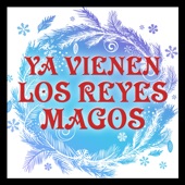 Ya Vienen los Reyes Magos artwork