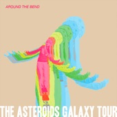 The Asteroids Galaxy Tour - Around the Bend (Radio Edit)