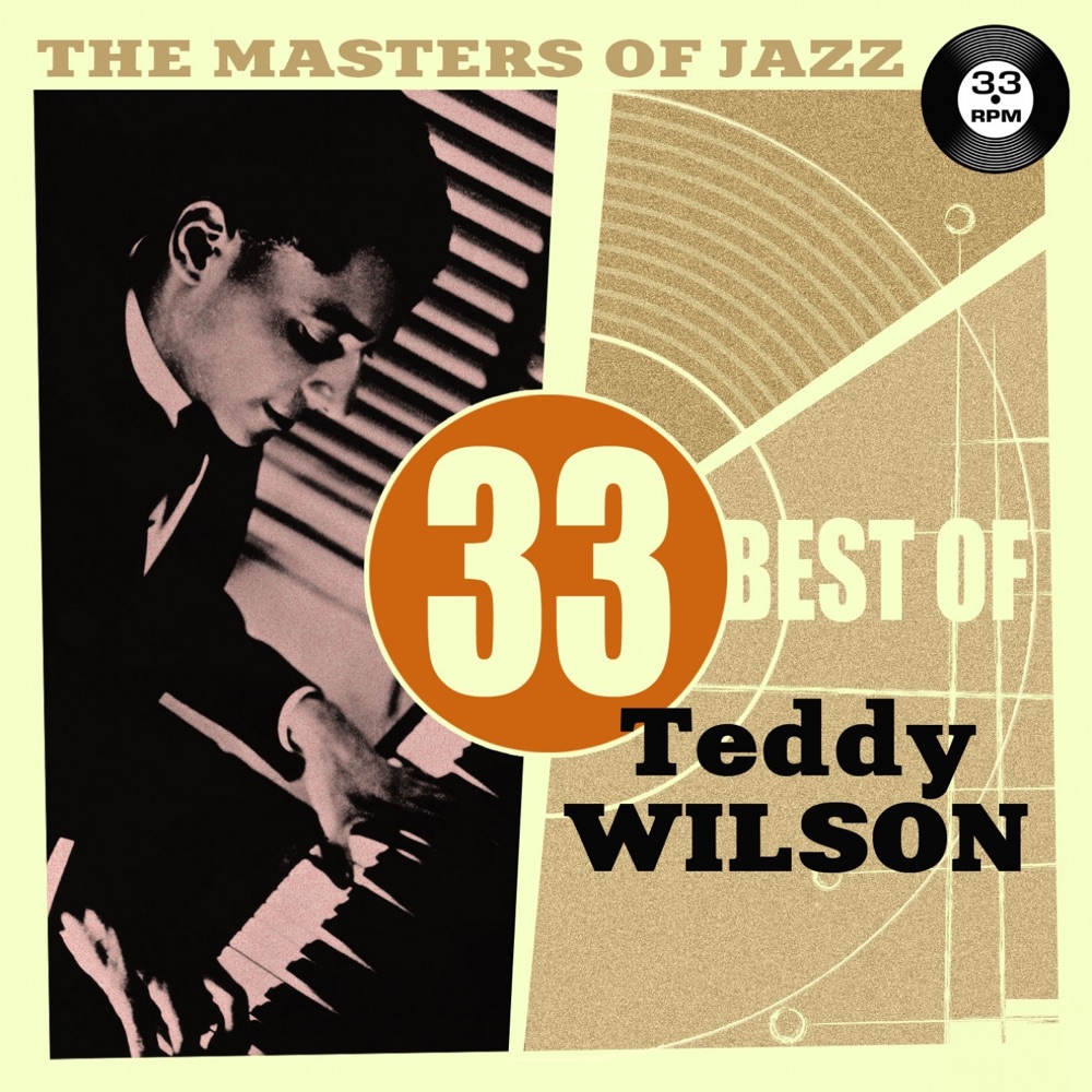 Обложка альбома «The Masters of Jazz: 33 Best of Teddy Wilson» — Teddy Wilson