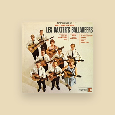 收听 Les Baxter's Balladeers、观看音乐视频、阅读小传、查看巡演日期等 ！