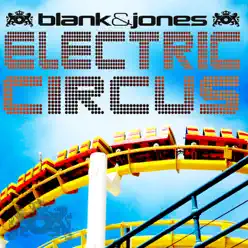 Electric Circus (10th Anniversary Mixes) - EP - Blank & Jones Electric Circus (10th Anniversary Mixes) - EP - Blank & Jones