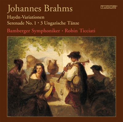 Brahms: Haydn-Variationen; Serenade No. 1, 3 Ungarische Tänze