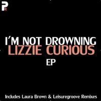 I'm Not Drowning - EP - Lizzie Curious