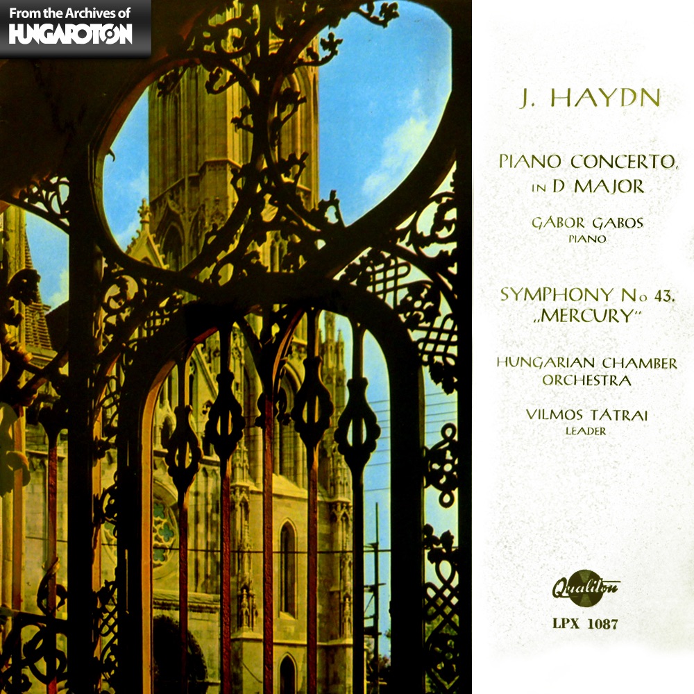 Обложка альбома «Haydn: Piano Concerto in D major - Symphony No. 43. (Hungaroton Classics)» — Gábor Gabos, Hungarian Chamber Orchestra & Vilmos Tátrai