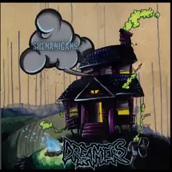Shenanigans EP - Dreamers Shenanigans EP - Dreamers