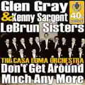 Kenny Sargent & LeBrun Sisters, Glen Gray & The Casa Loma Orchestra