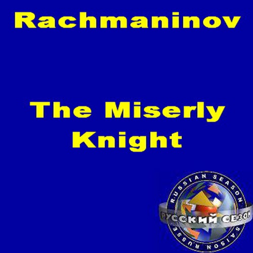 Rachmaninov: The Miserly Knight (Opera in 3 Scenes)