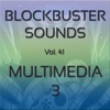 Blockbuster Sound Effects, Vol. 41: Multimedia 3