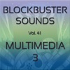 Blockbuster Sound Effects, Vol. 41: Multimedia 3