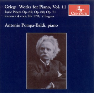 Grieg, E.: Piano Music, Vol. 11 - Lyric Pieces, Books 8-10 - 7 Fugues