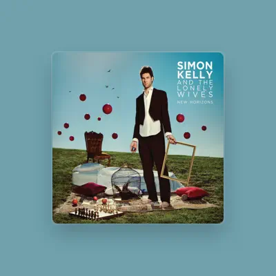 Listen to Simon Kelly and the Lonely Wives, watch music videos, read bio, see tour dates & more!