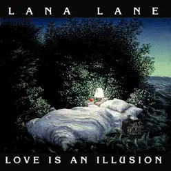 Love Is an Illusion - Lana Lane