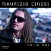 Maurizio Cinesi - Tu Lo Sai