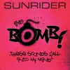 Sunrider - The Bomb (These Sounds Fall Into My Mind) [Pop Radio Mix]