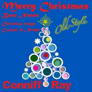 Merry Christmas: Buon Natale (Christmas Songs Remastered 2011) - Ray Conniff