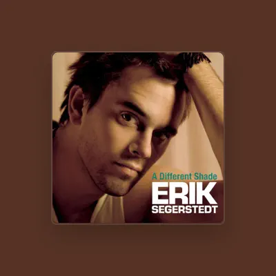 Listen to Erik Segerstedt, watch music videos, read bio, see tour dates & more!