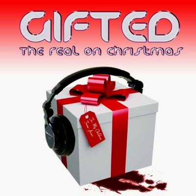 Gifted The Real On Christmas