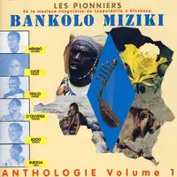 Bolingo Y'a La Joie — Les Pionniers De La Musique Congolaise De Leopoldville à Kinshasa & Lucie Eyenga