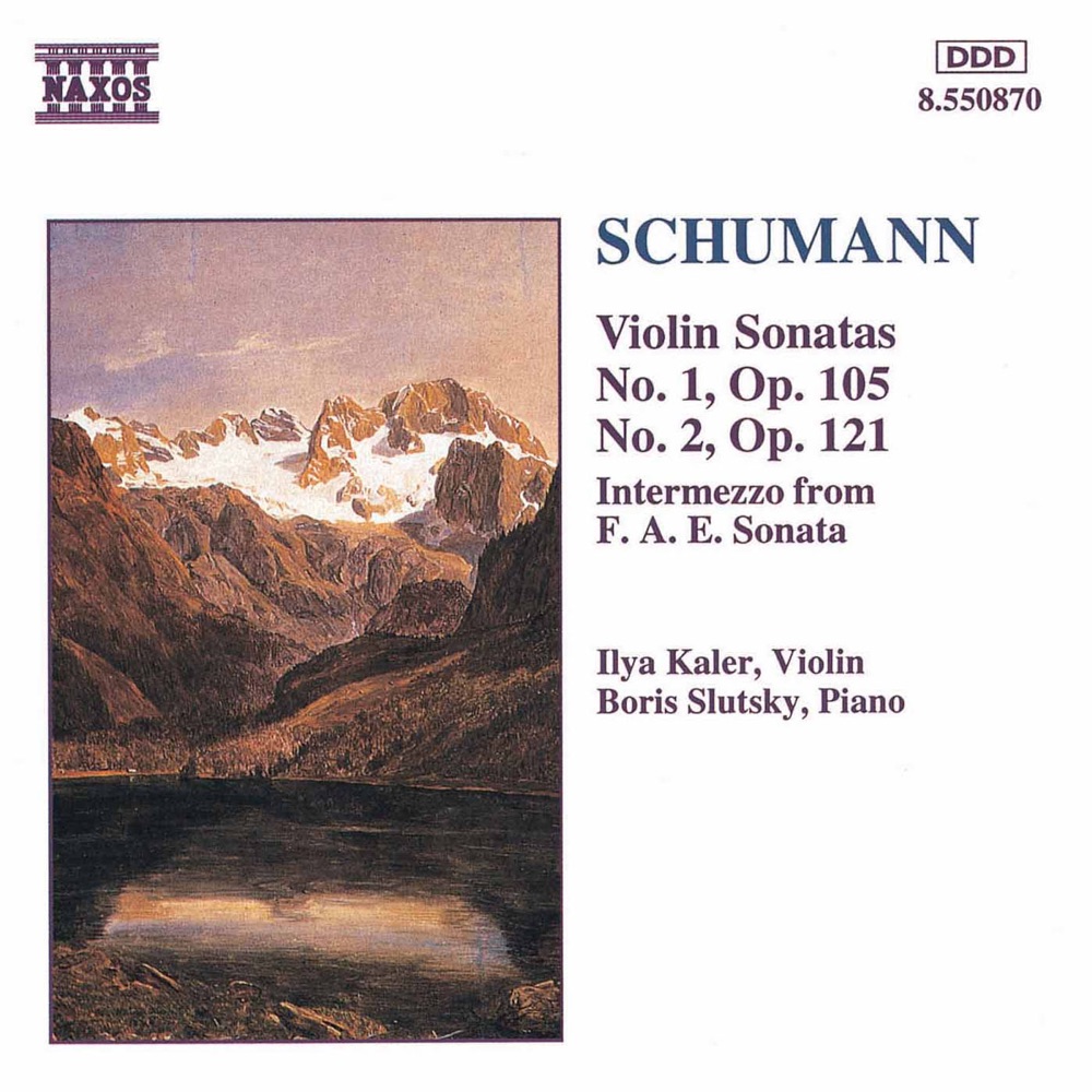Обложка альбома «Schumann: Violin Sonatas Nos. 1 & 2» — Ilya Kaler & Boris Slutsky