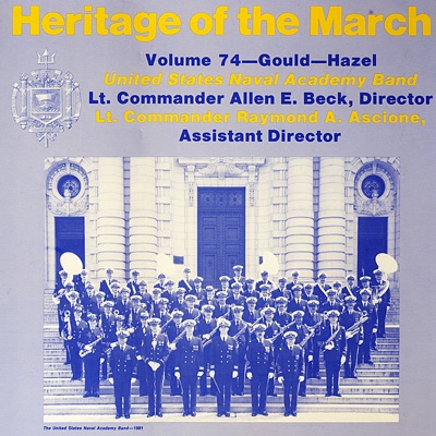 Heritage of the March, Vol. 74 - The Music of Gould and Hazel