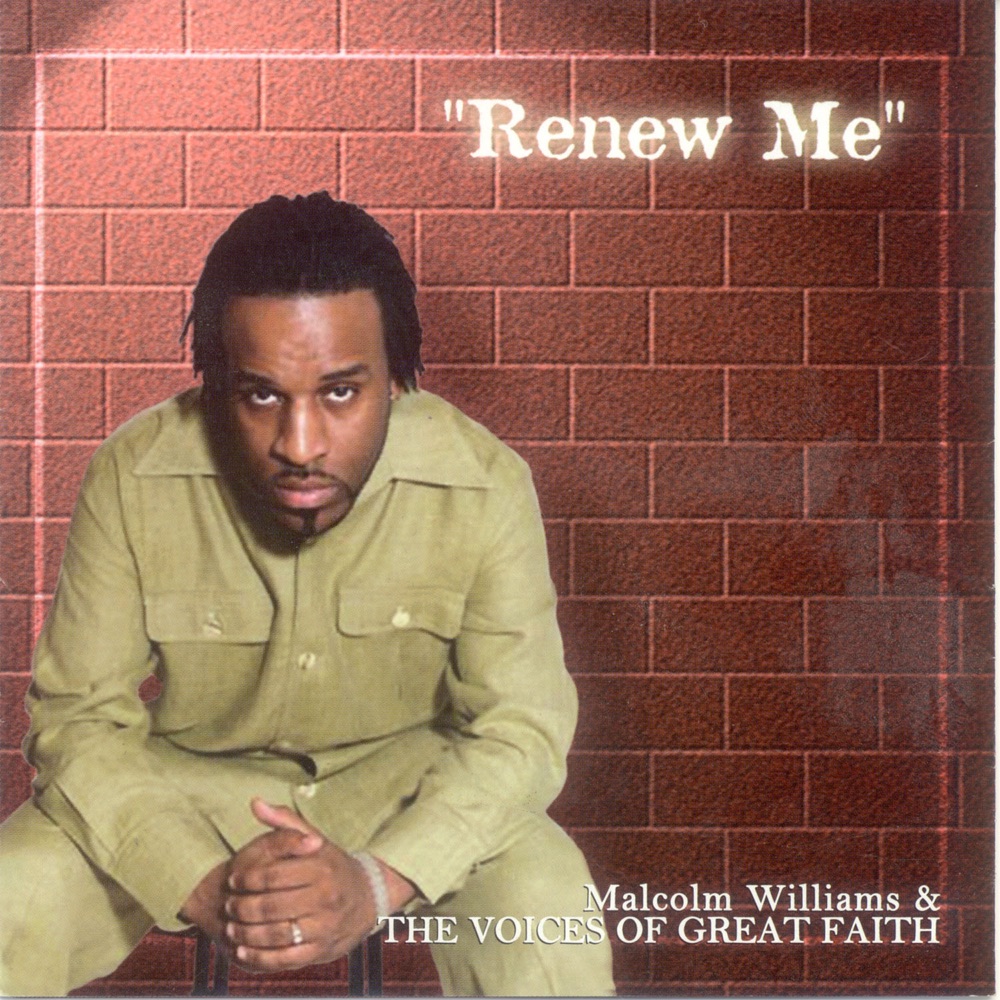 Обложка альбома «Renew Me» — Malcolm Williams & Great Faith