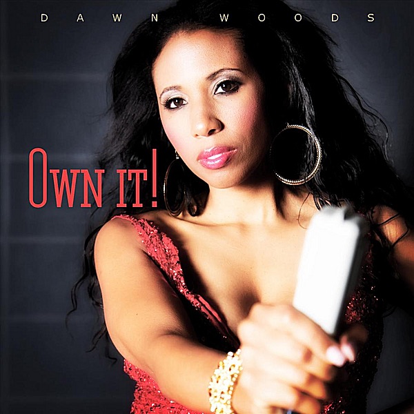 Обложка альбома «Own It - Single» — Dawn Woods
