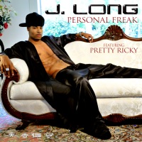 Personal Freak (feat. Pretty Ricky) - Single - J. Long