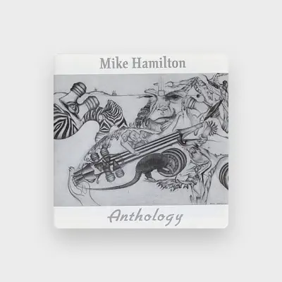 Listen to Mike Hamilton, watch music videos, read bio, see tour dates & more!