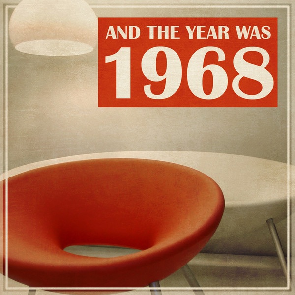 And the Year Was - 1968