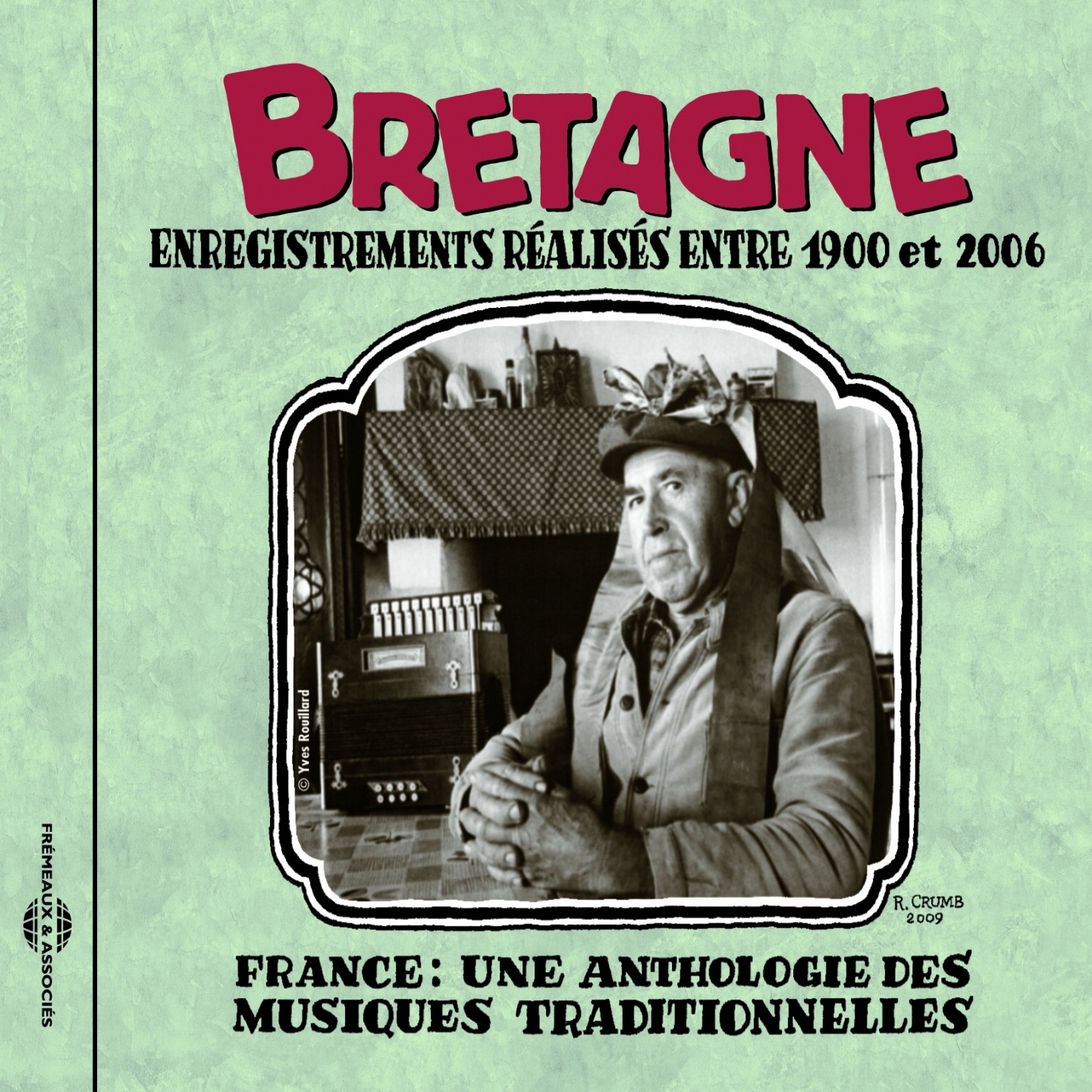 France : Bretagne (1900-2006) [Une anthologie des musiques traditionnelles]