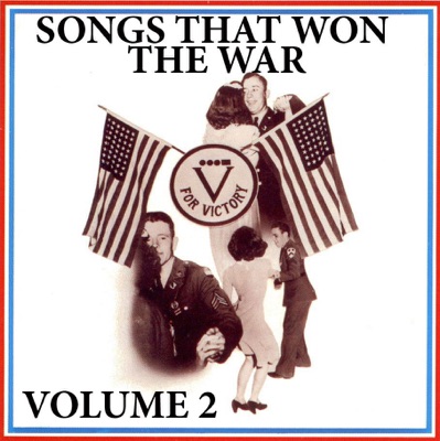 Songs That Won the War Volume 2