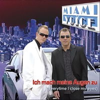 Miami Voice - Ich mach meine Augen zu (Everytime I Close My Eyes) [Maxi Mix]
