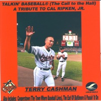 Talkin' Baseball (The Call to the Hall) [A Tribute to Cal Ripken, Jr.] - EP - Terry Cashman