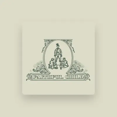 Listen to Faithful Child, watch music videos, read bio, see tour dates & more!