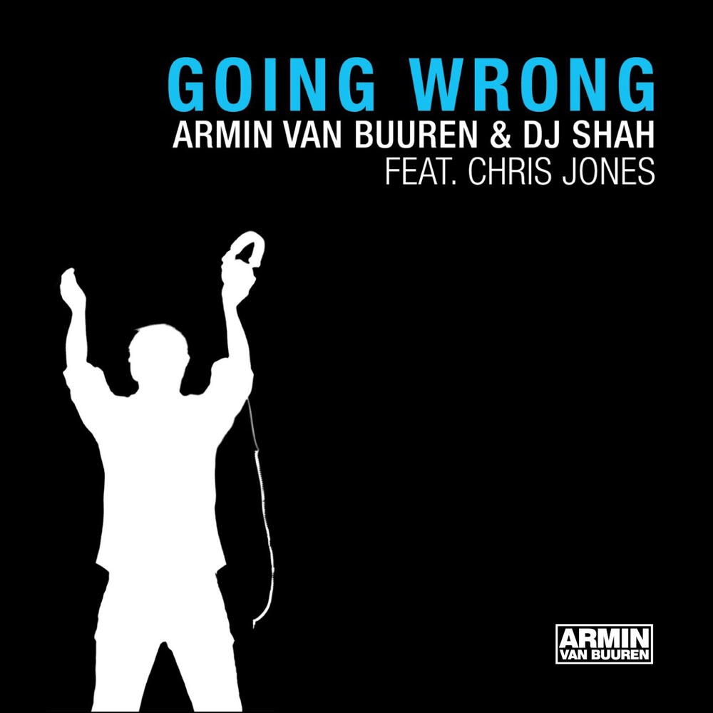 Обложка альбома «Going Wrong (feat. Chris Jones) - EP» — Armin van Buuren & DJ Shah