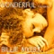 Wonderful - Barry Harris Saturday Night Club Mix - Billie Myers lyrics