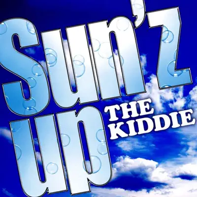 Sun'z up - Single - The Kiddie