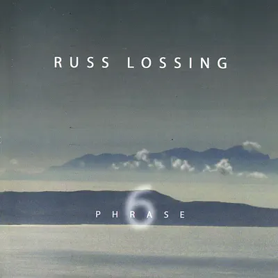 Ακούστε το άλμπουμ Phrase 6 από Russ Lossing