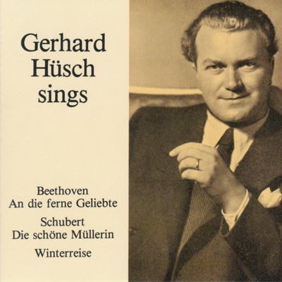 Gerhard Hüsch Sings Beethoven & Schubert