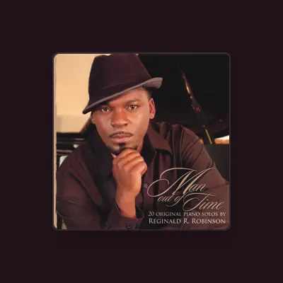 Listen to Reginald R. Robinson, watch music videos, read bio, see tour dates & more!