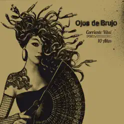 Corriente Vítal - 10 Años (Deluxe Edition) - Ojos de Brujo