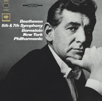Beethoven: Symphonies No. 5 in C Minor, Op. 67 & No. 7 in A Major, Op. 92 - Leonard Bernstein & New York Philharmonic
