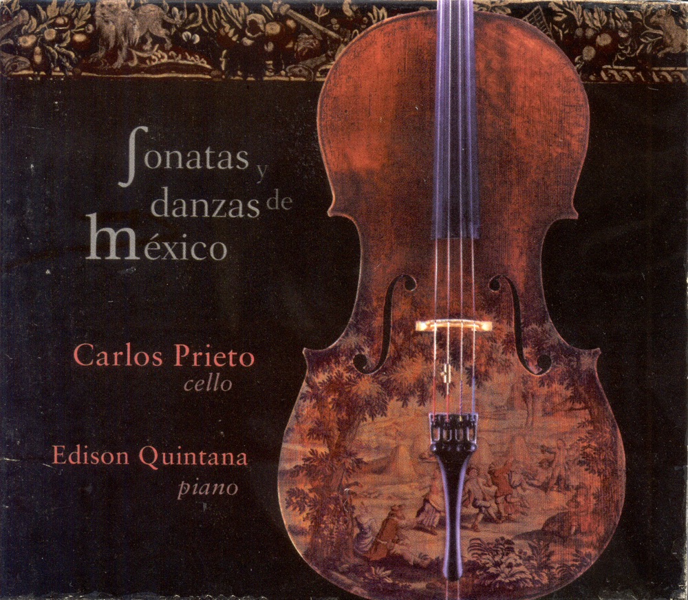 Обложка альбома «Cello Recital: Prieto, Carlos Miguel - Ponce, M.M. - Elias, A. De - Bernal, J.M. - Revueltas, S. - Enriquez, M.» — Carlos Miguel Prieto & Edison Quintana