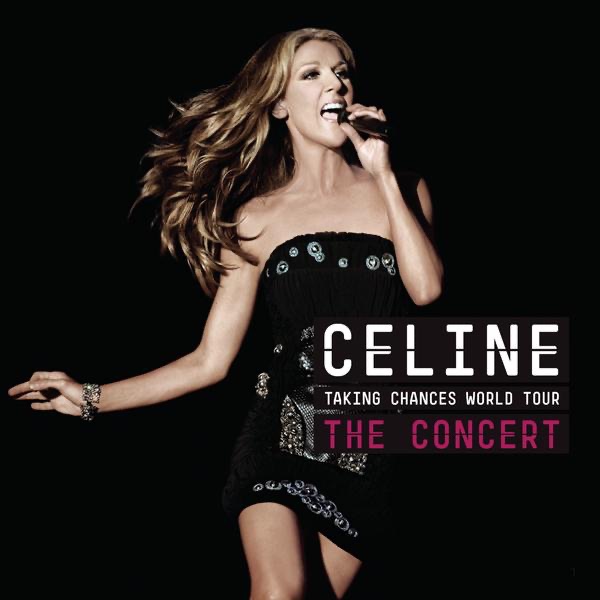 Обложка альбома «Taking Chances World Tour - The Concert (Live In Boston)» — Céline Dion