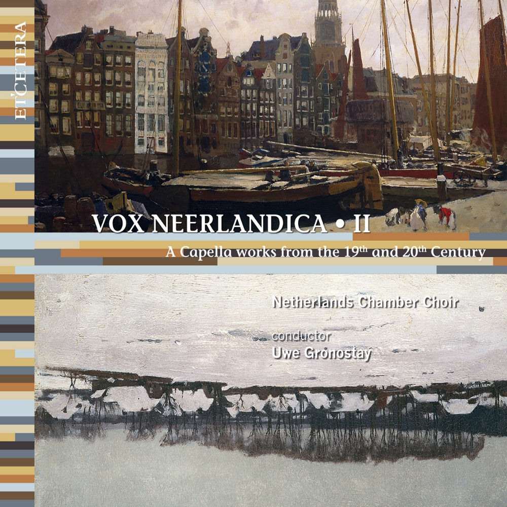 Обложка альбома «Vox Neerlandica II» — Netherlands Chamber Choir & Uwe Gronostay