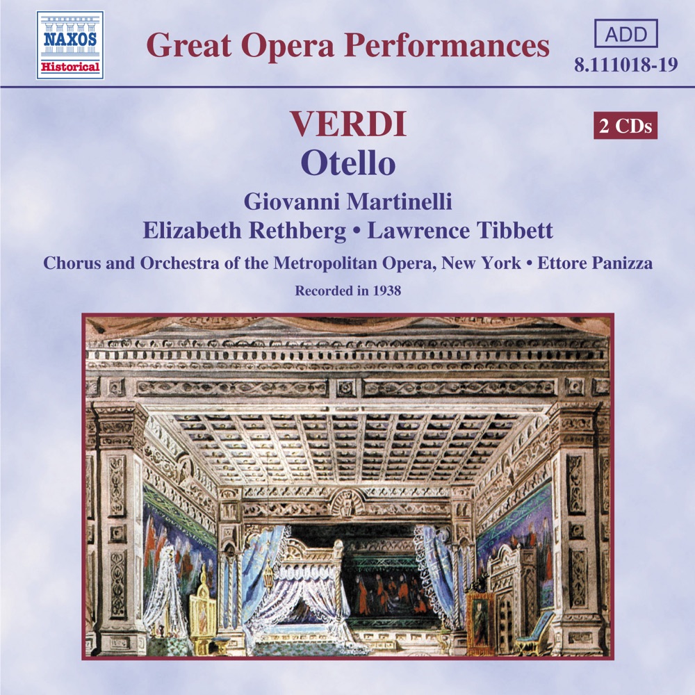 Обложка альбома «Verdi: Otello (Martinelli, Rethberg, Panizza)(1938)» — Elisabeth Rethberg, Giovanni Martinelli, Nicola Moscona, George Cehanovsky, Thelma Votipka, Nicholas Massue, Giovanni Paltrinieri, The Metropolitan Opera Chorus, Lawrence Tibbett, Ettore Panizza & The Metropolitan Opera Orchestra