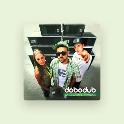 Listen to Dabadub, watch music videos, read bio, see tour dates & more!