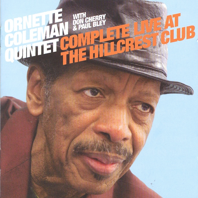 Complete Live At The Hillcrest Club (October 1958) - Ornette 