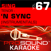 Sing Tenor - 'N Sync, Vol. 67 (Karaoke Performance Tracks) - ProSound Karaoke Band