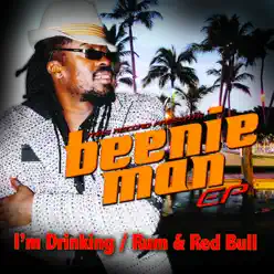 I'm Drinking / Rum & Red Bull - EP - Beenie Man